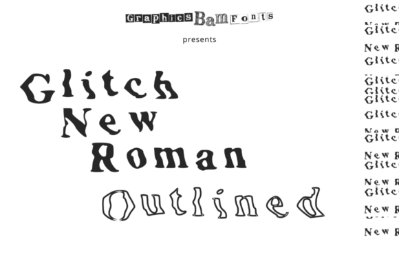 Glitch New Roman Outlined: A Bold Typeface for High-Impact Digital Campaigns